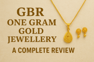 GBR One Gram Gold Jewellery A Complete Review