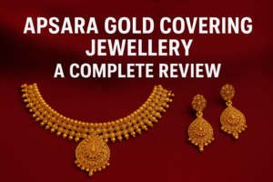 Apsara Gold Covering Jewellery A Complete Review