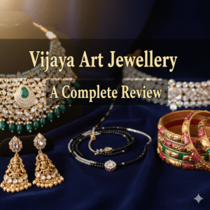 Vijaya Art Jewellery A Complete Review