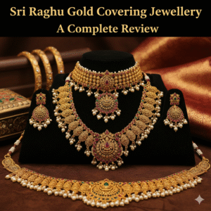 Sri Raghu Gold Covering Jewellery A Complete Review